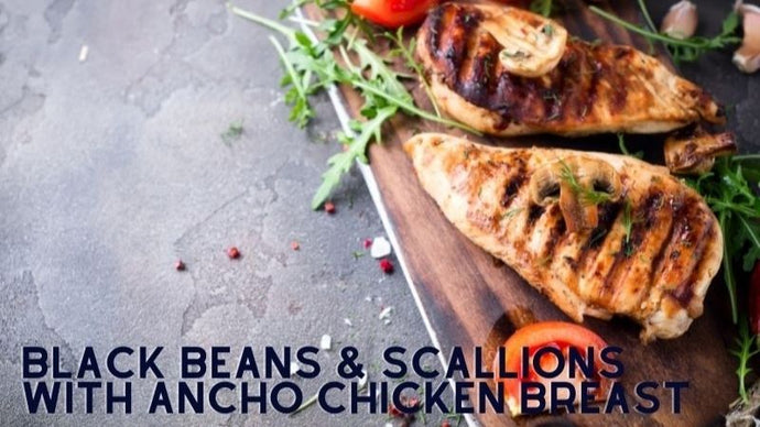 Black Beans & Scallions With Ancho Chicken Breast Recipe