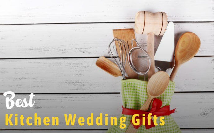 28 Kitchen Wedding Gifts That Even Couples Who Have Everything Will Love