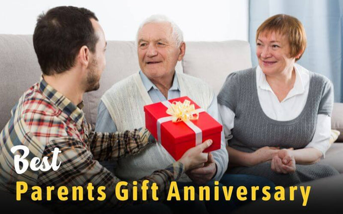 29 Best Gifts for Parents' Anniversary They'll Surely Love