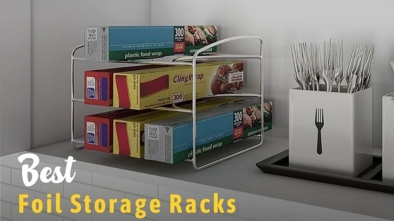 Foil In Racking 10 Best Foil Storage Racks In 2023: Reviews & Buying Guide – kitch-science