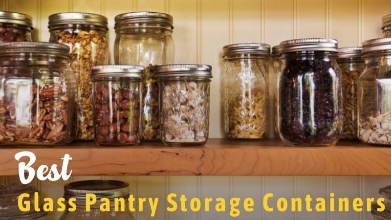12 Best Glass Pantry Storage Containers In 2023: Reviews & Buying Guid ...