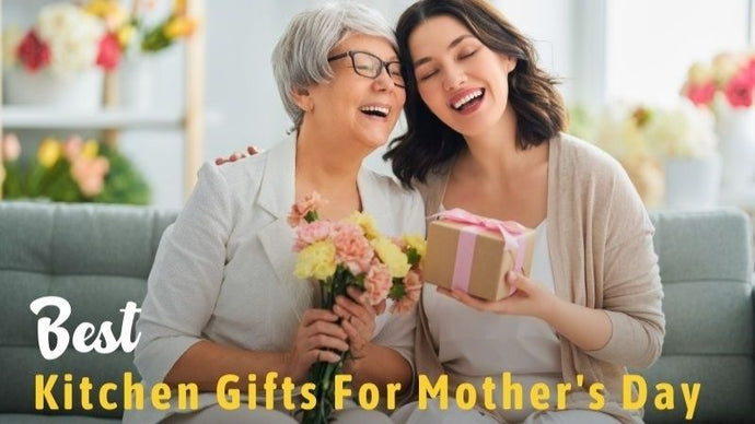 33 Best Kitchen Gift Ideas Celebrating Super Moms On Mother's Day