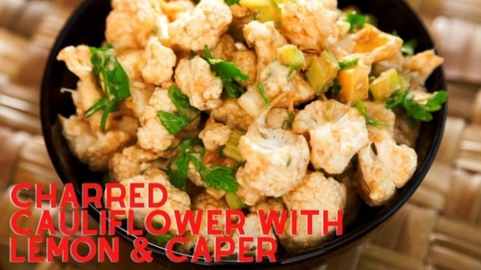 Charred Cauliflower With Lemon & Caper Recipe