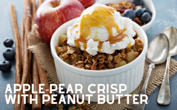 Apple-Pear Crisp With Peanut Butter Recipe