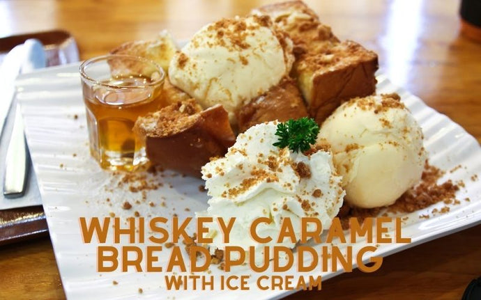 Whiskey Caramel Bread Pudding With Ice Cream Recipe